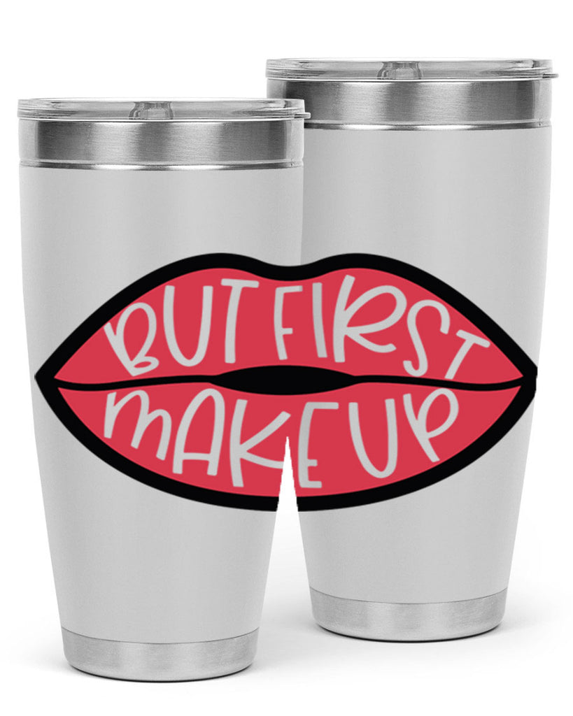 But First Makeup Style 116#- make up- Tumbler
