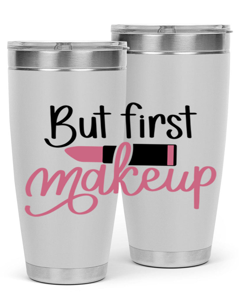 But First Makeup Style 117#- make up- Tumbler