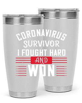 Corona Virus Survivor i fought and own Style 4#- corona virus- Tumbler