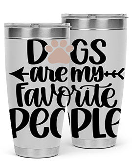 Dogs Are My Favorite People Style 22#- dog- Tumbler