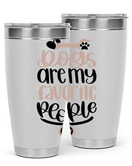Dogs Are My Favorite People Style 23#- dog- Tumbler