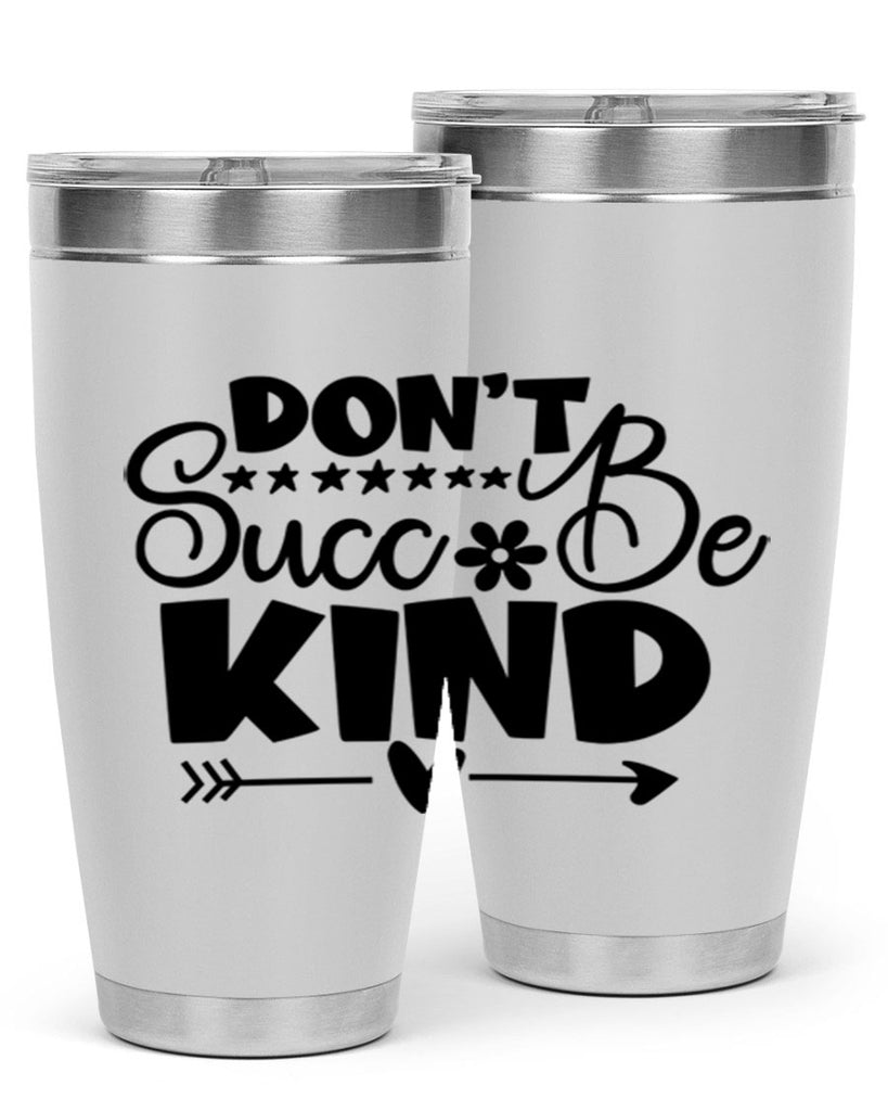 Dont Succ Be Kind 94#- winter- Tumbler