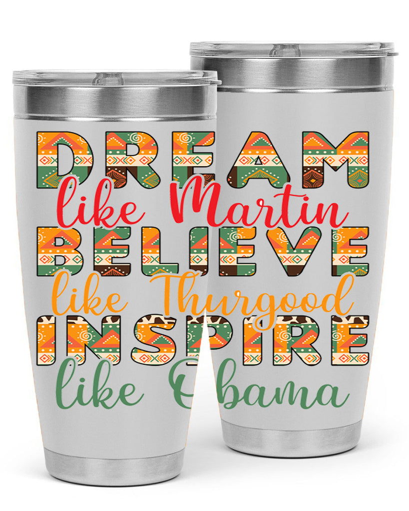 Dream Believe Inspire Junteenth Png 31#- Juneteenth- tumbler