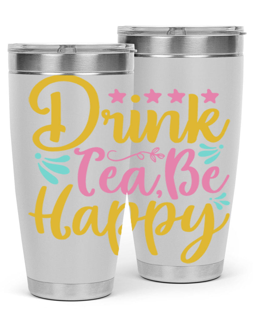 Drink tea be happy Style 67#- summer- Tumbler