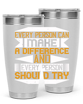 Every person can make a difference and every person should try Style 3#- volunteer- Tumbler