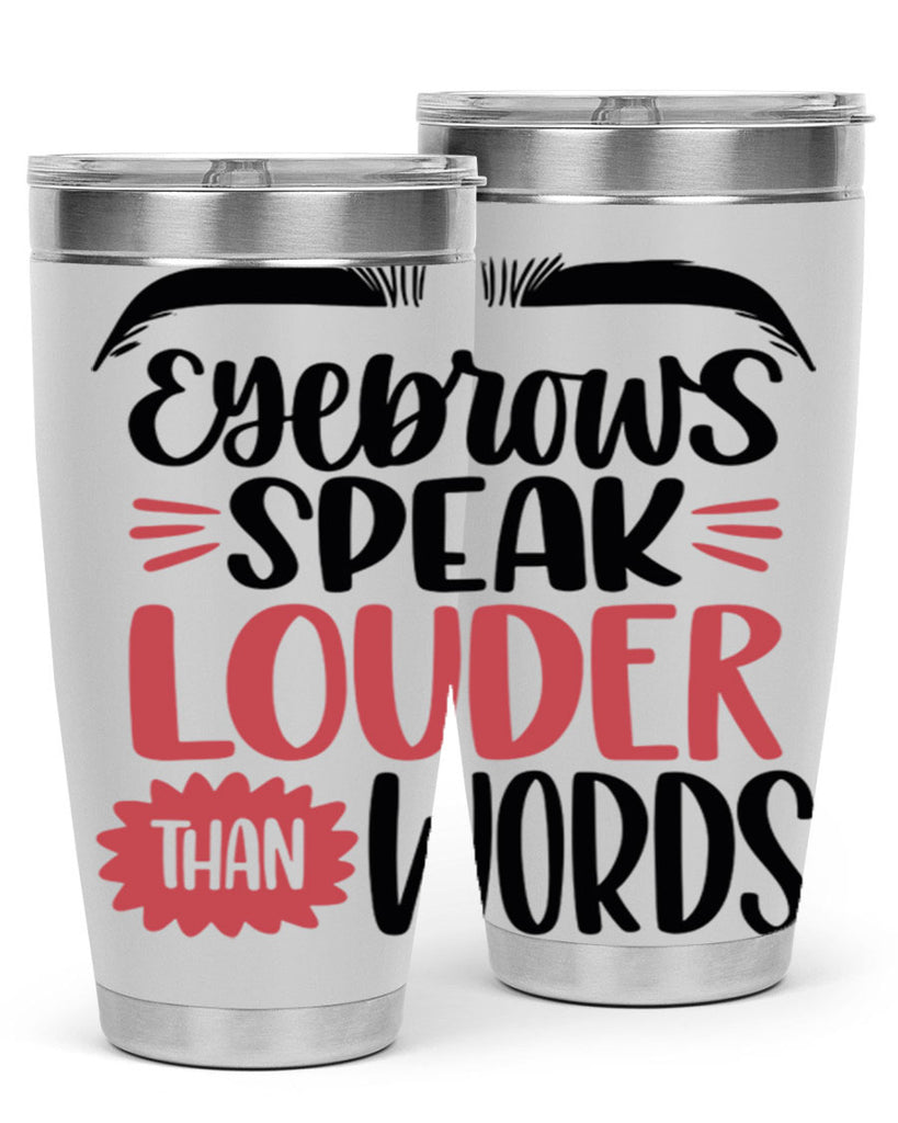 Eyebrows Speak Louder Than Words Style 103#- make up- Tumbler