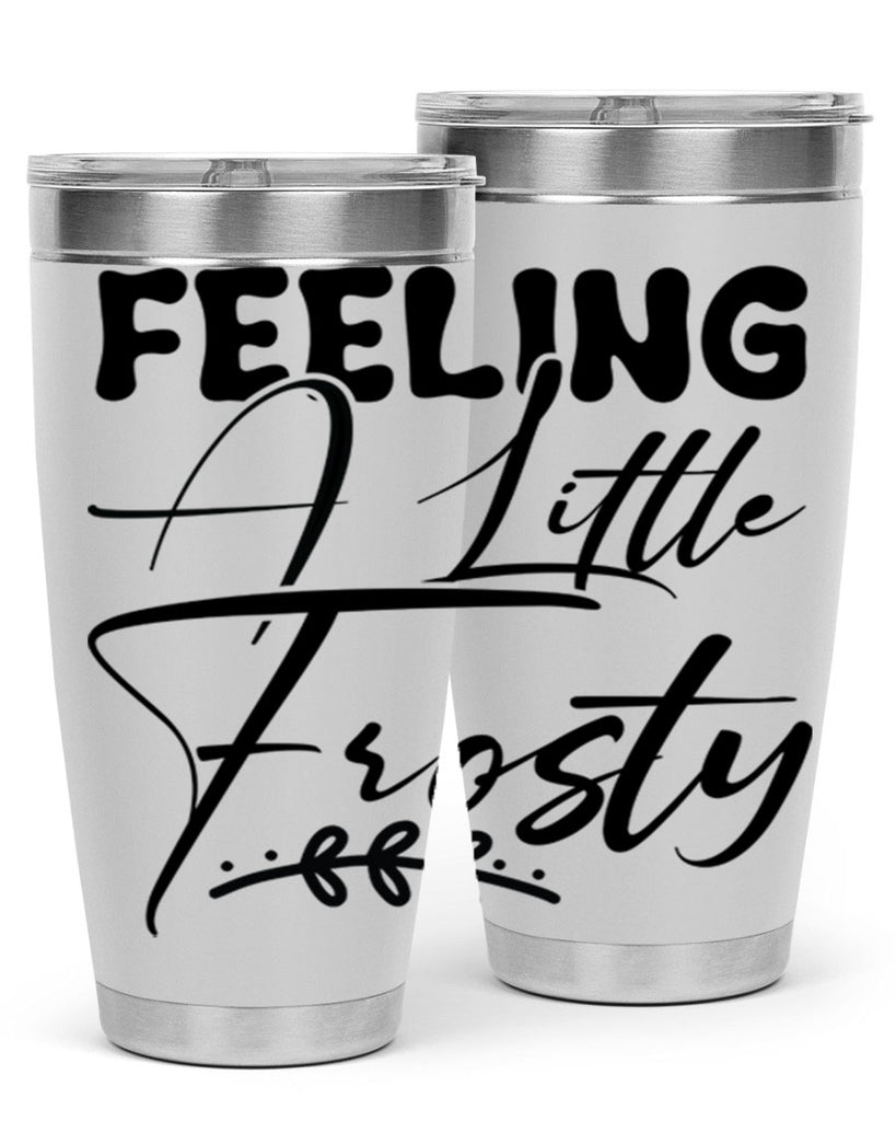 Feeling a little frosty 104#- winter- Tumbler