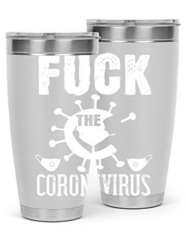 Fuck the CORONAVIRUS Style 39#- corona virus- Tumbler