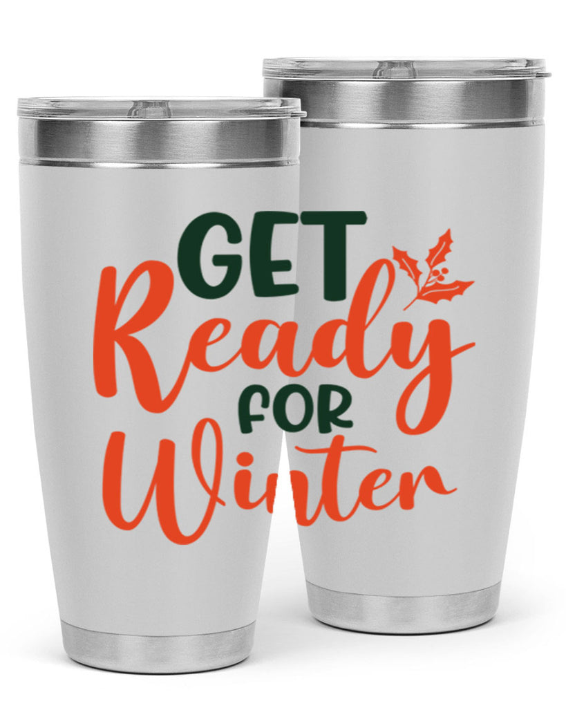 Get Ready For Winter 114#- winter- Tumbler