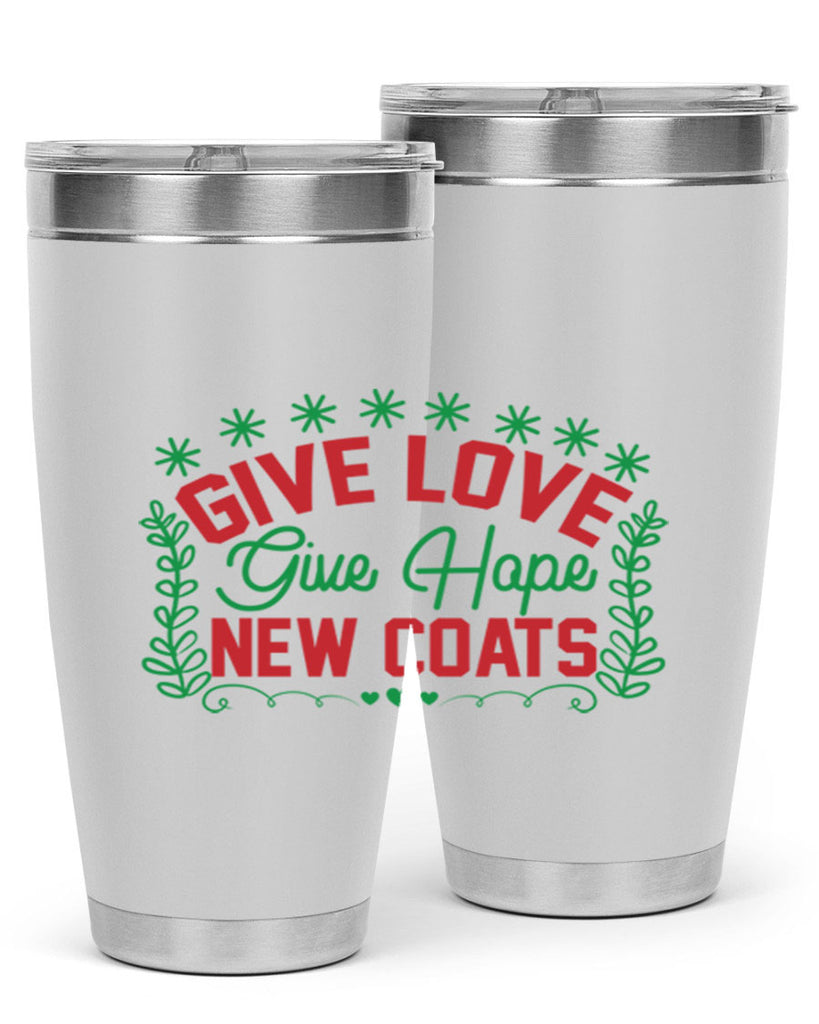 Give Love Give Hope New Coats 117#- winter- Tumbler