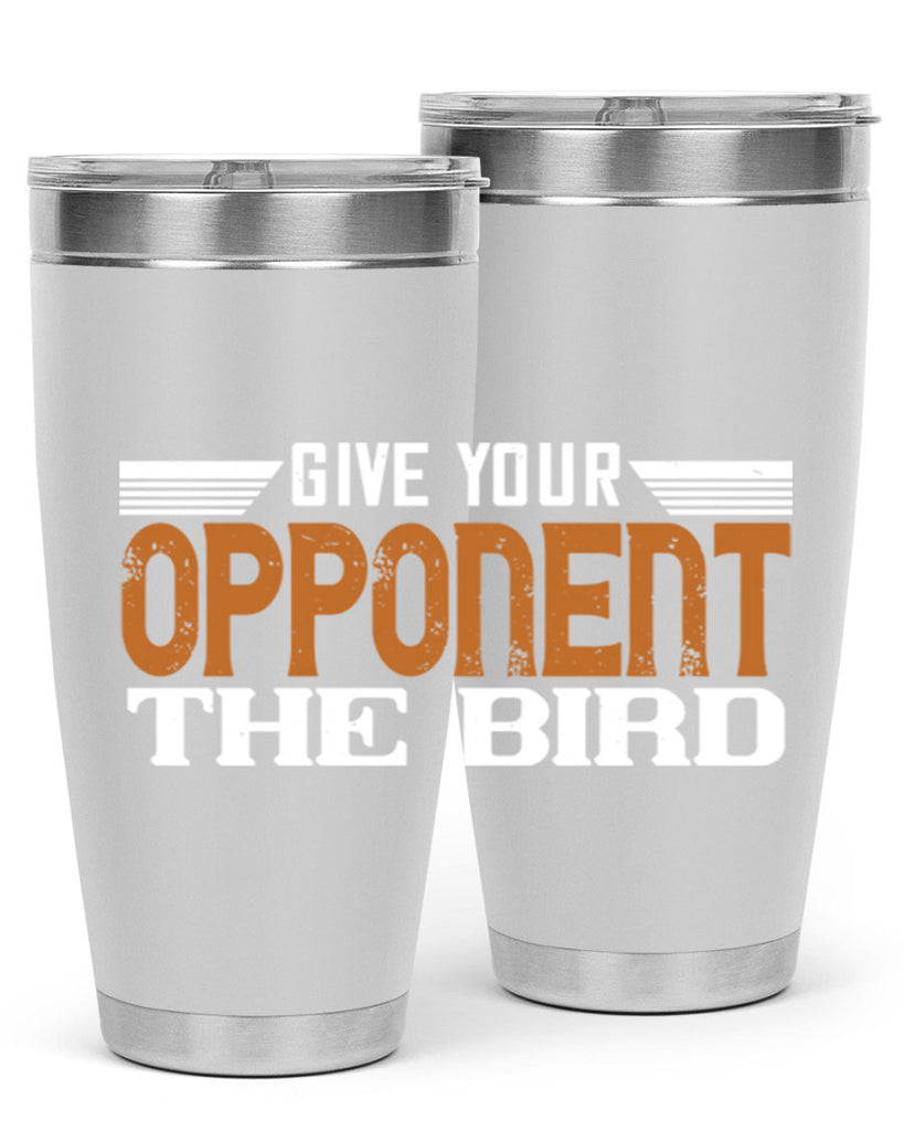 Give your opponent the bird 2268#- badminton- Tumbler