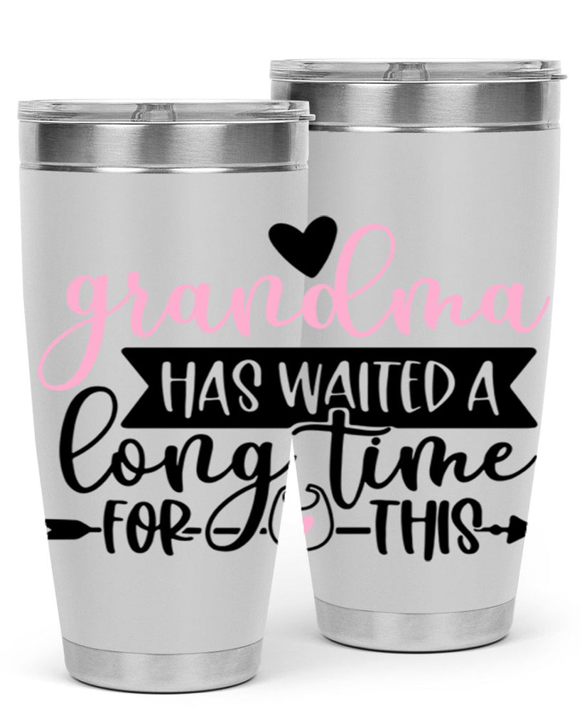 Grandma Has Waited A Long Time For This Style 95#- baby- tumbler