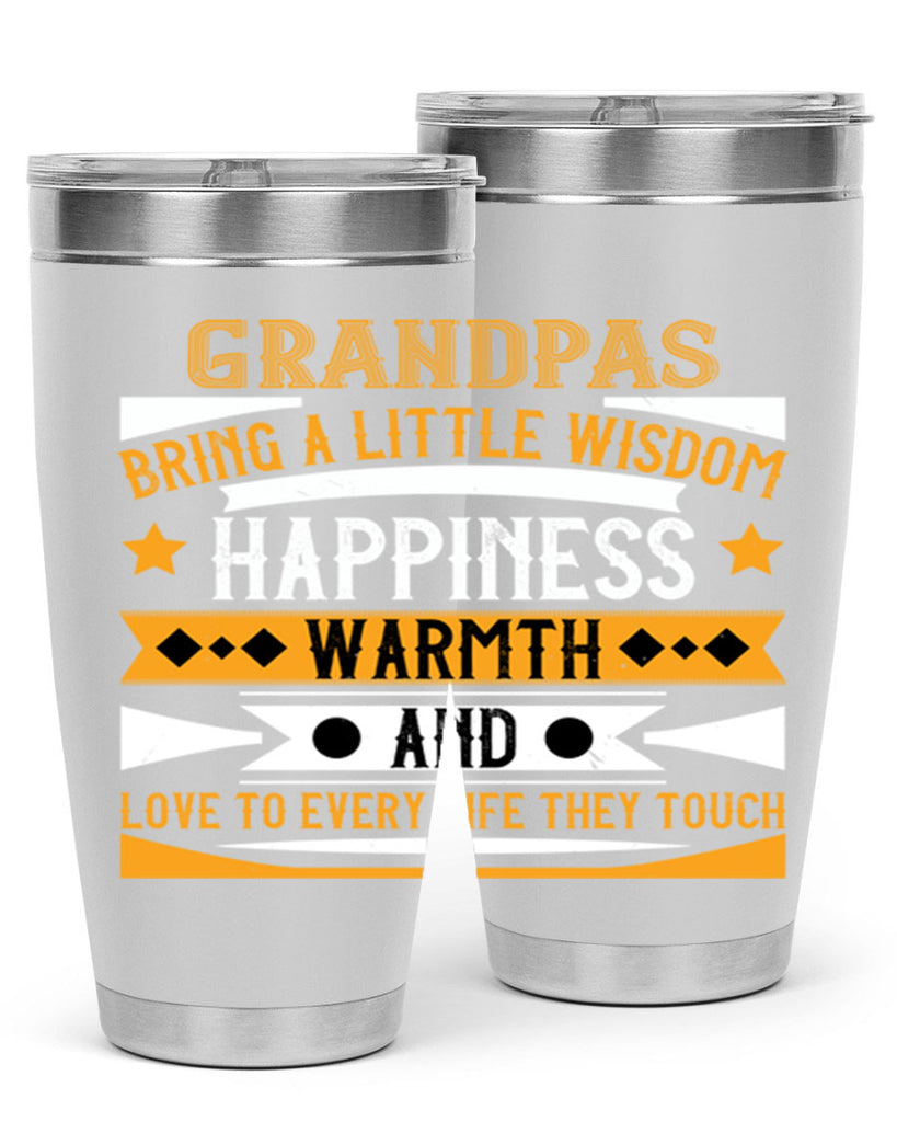Grandpas bring a little wisdom happiness 98#- grandpa - papa- Tumbler