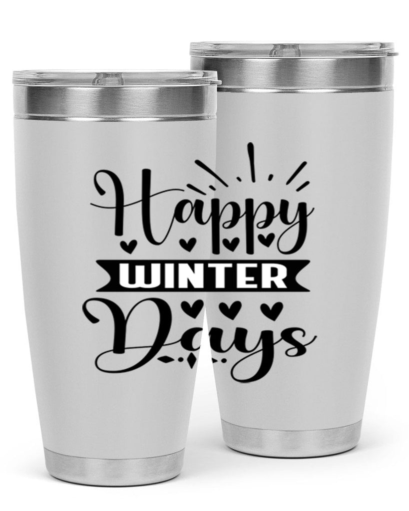 Happy Winter Days 125#- winter- Tumbler