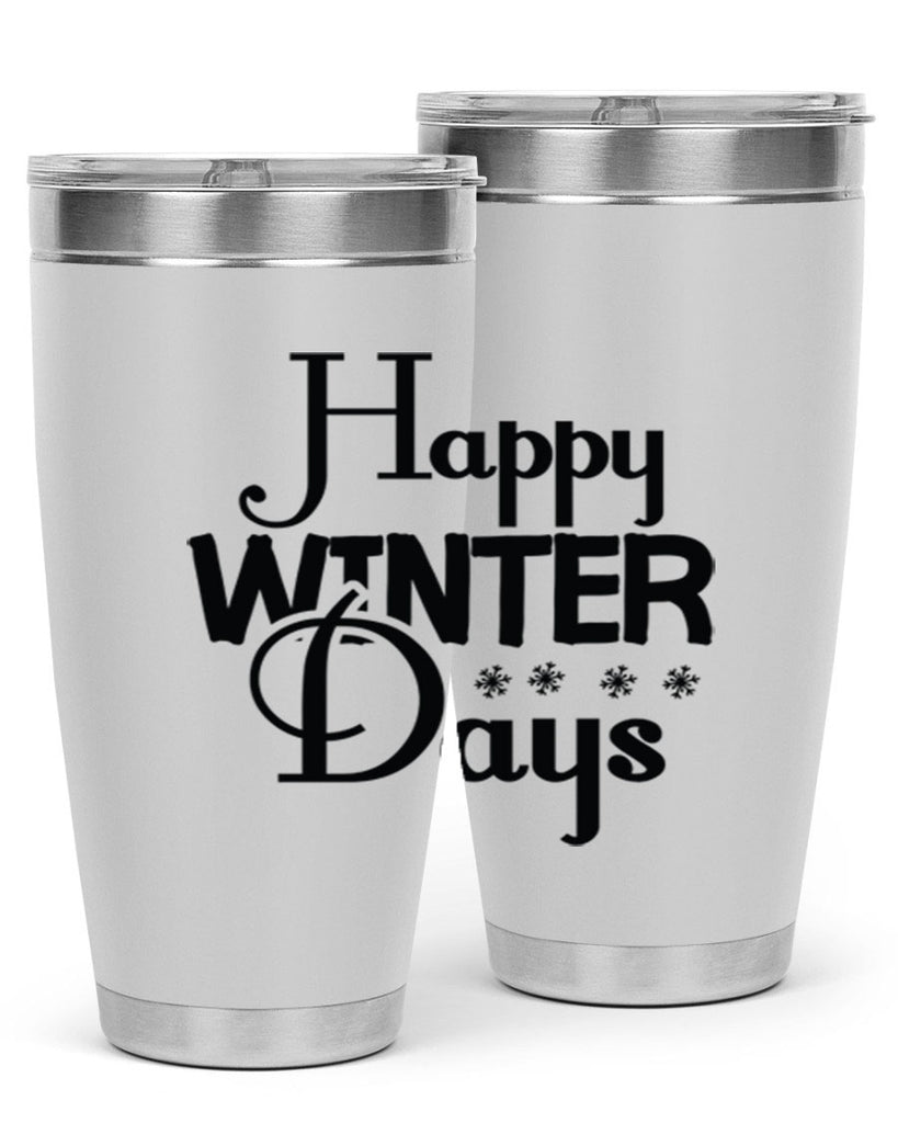 Happy Winter Days 128#- winter- Tumbler