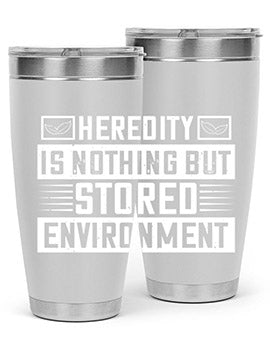 Heredity is nothing but stored environment Style 35#- diabetes- Tumbler