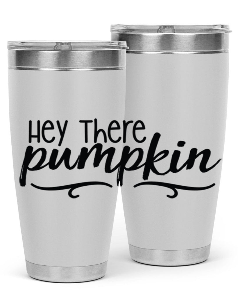 Hey There Pumpkin 311#- fall- Tumbler