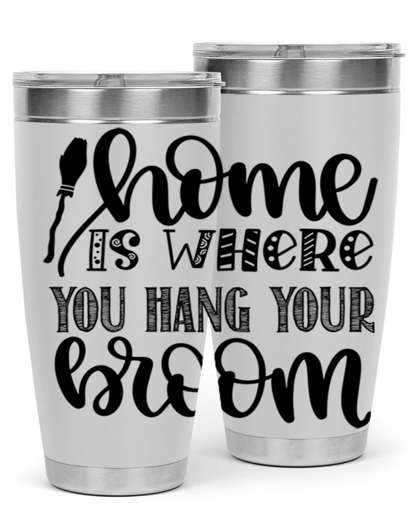 Home Is Where You Hang Your Broom 315#- fall- Tumbler
