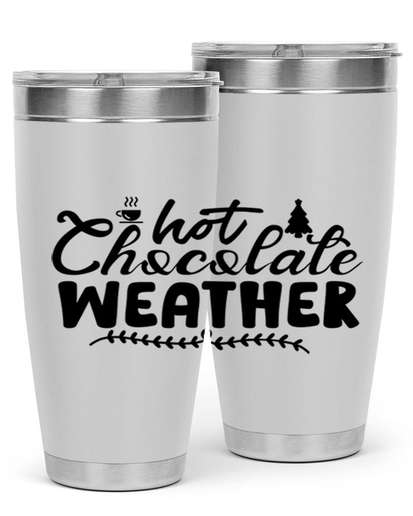 Hot Chocolate Weather 197#- winter- Tumbler