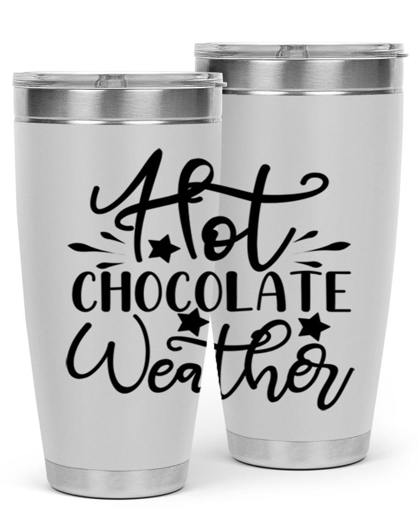 Hot Chocolate Weather 199#- winter- Tumbler