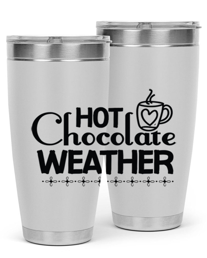 Hot Chocolate Weather 202#- winter- Tumbler