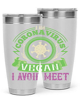 I Am Coronavirus Vegan I Avoid Meet Style 38#- corona virus- Tumbler