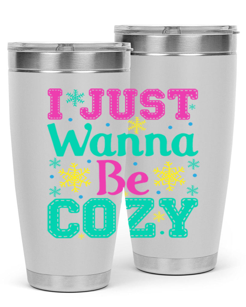 I Just Wanna Be CozyWinter 241#- winter- Tumbler