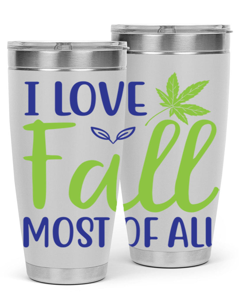 I Love Fall Most of All 329#- fall- Tumbler