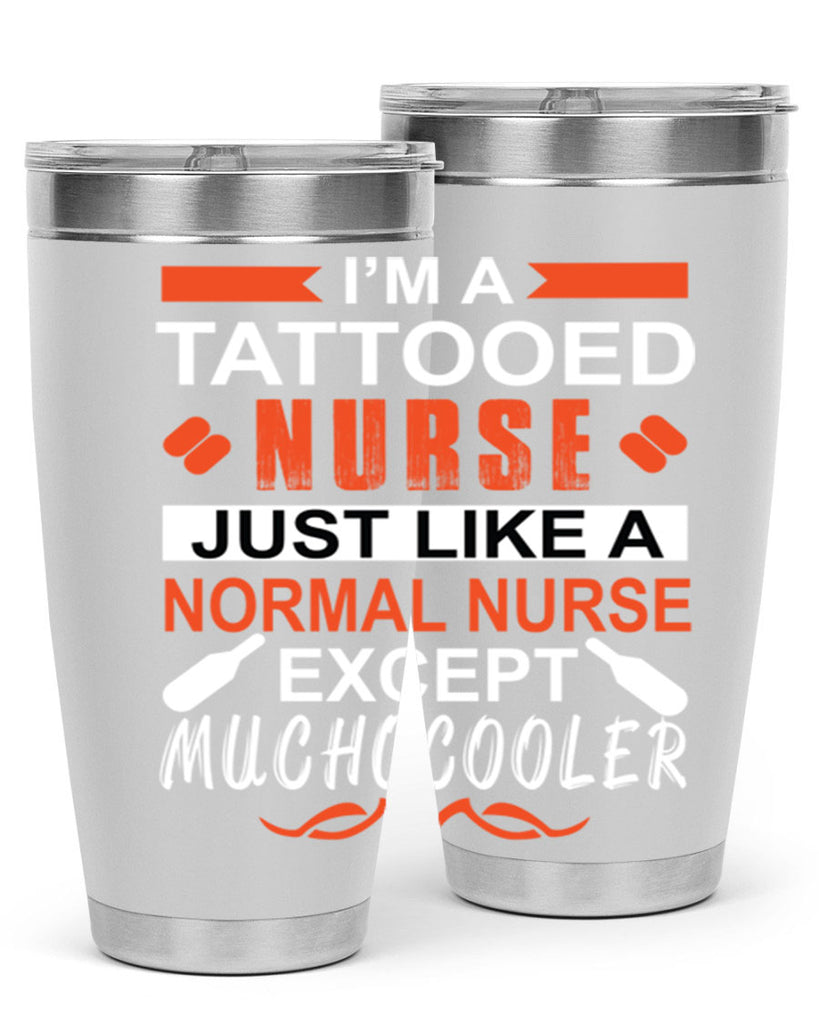 I am tattooed nurse Style 325#- nurse- tumbler