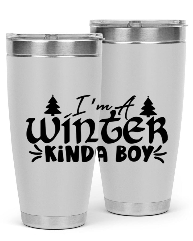 I m A Winter Kinda Boy 229#- winter- Tumbler