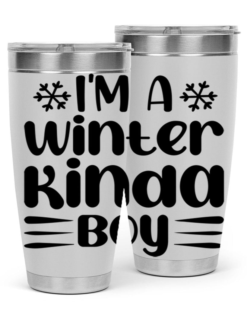 I m a Winter Kinda 244#- winter- Tumbler