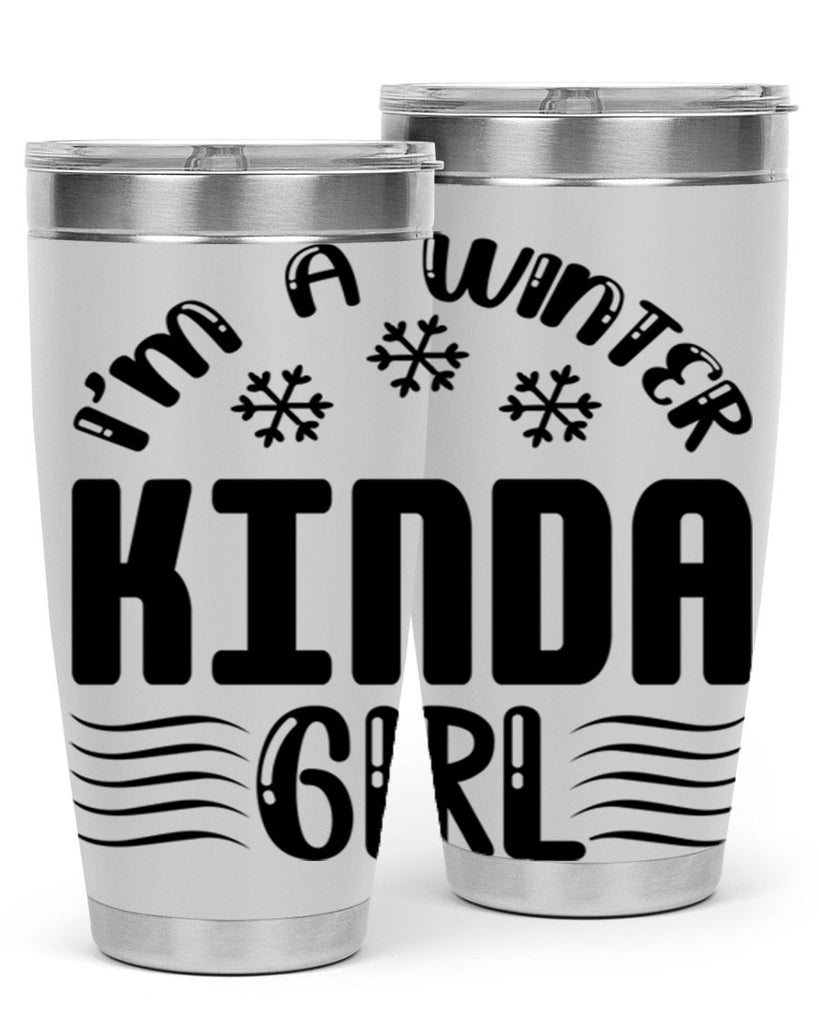 I m a Winter Kinda 245#- winter- Tumbler