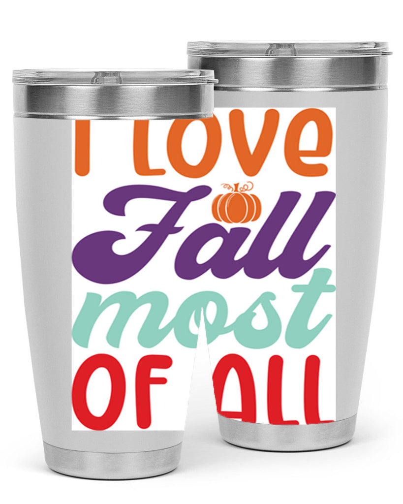 ILoveFallMostof 347#- fall- Tumbler
