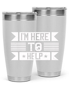 Im Here to Help Style 46#- volunteer- Tumbler