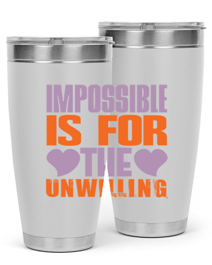 Impossible is for the unwilling Style 26#- cleaner- tumbler