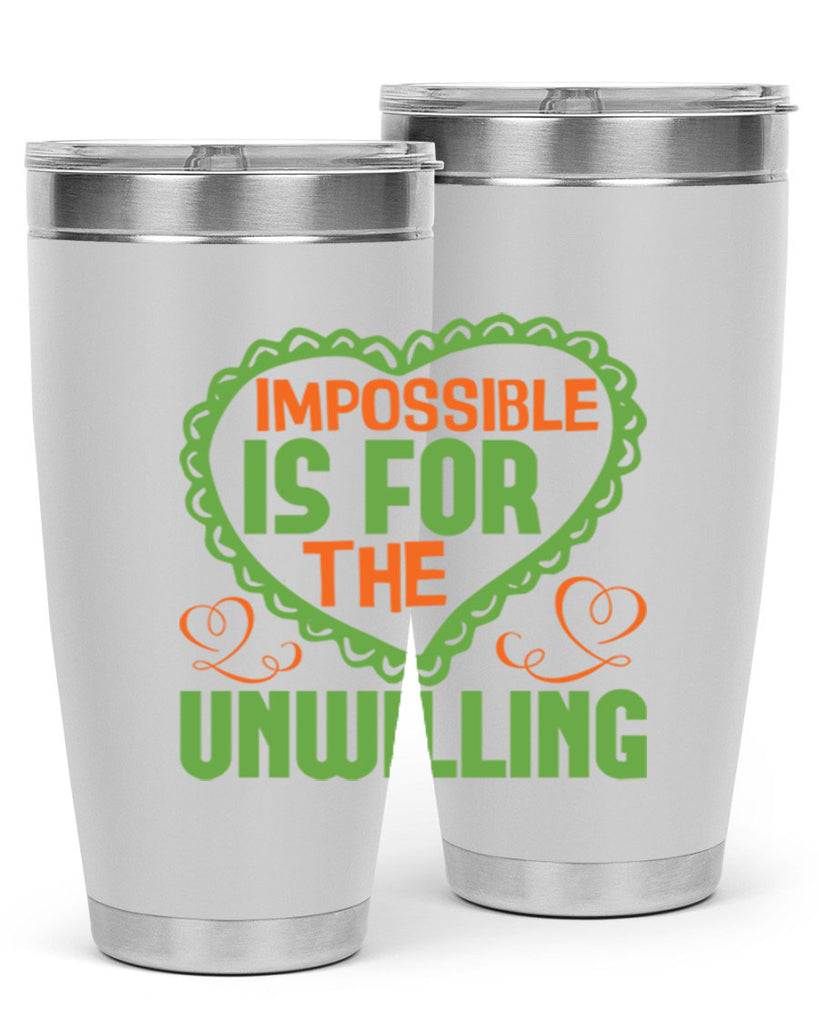 Impossible is for the unwilling Style 27#- cleaner- tumbler