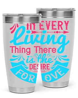 In every living thing there is the desire for love Style 36#- dog- Tumbler