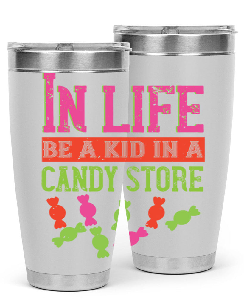 In life be a kid in a candy store Style 30#- baby- Tumbler