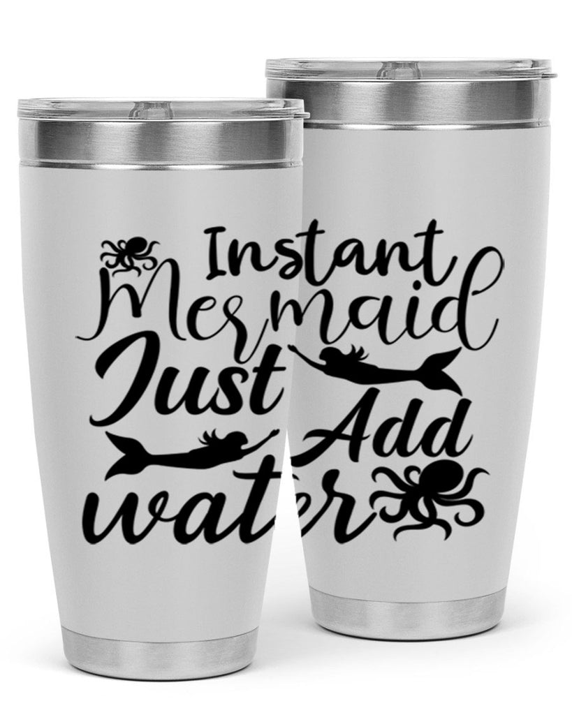 Instant Mermaid Just Add Water 270#- mermaid- Tumbler