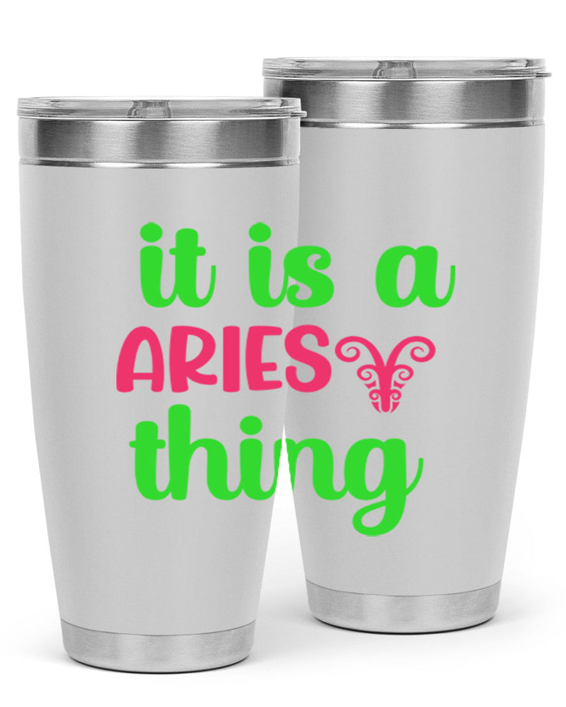 It is a aries thing 253#- zodiac- Tumbler