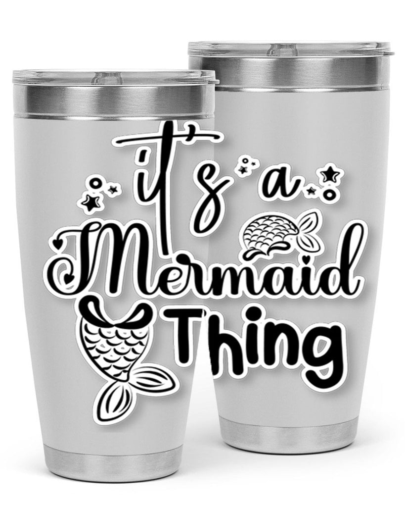 Its A Mermaid Thing 285#- mermaid- Tumbler