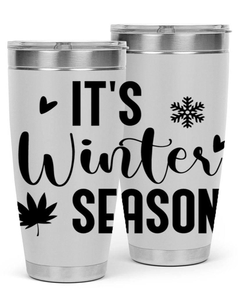 Its Winter Season262#- winter- Tumbler