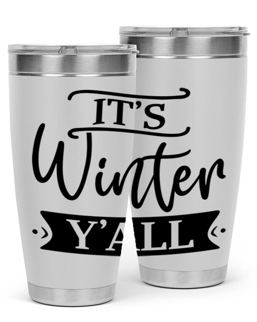 Its Winter Yall265#- winter- Tumbler