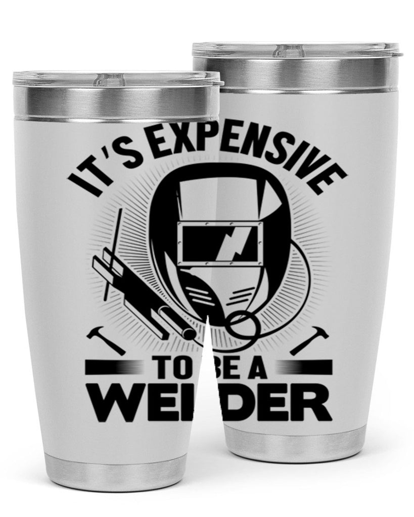 Its expensive Style 8#- welder- tumbler