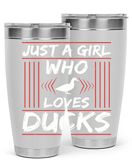 Just A Girl Who Loves Ducks Style 33#- duck- Tumbler