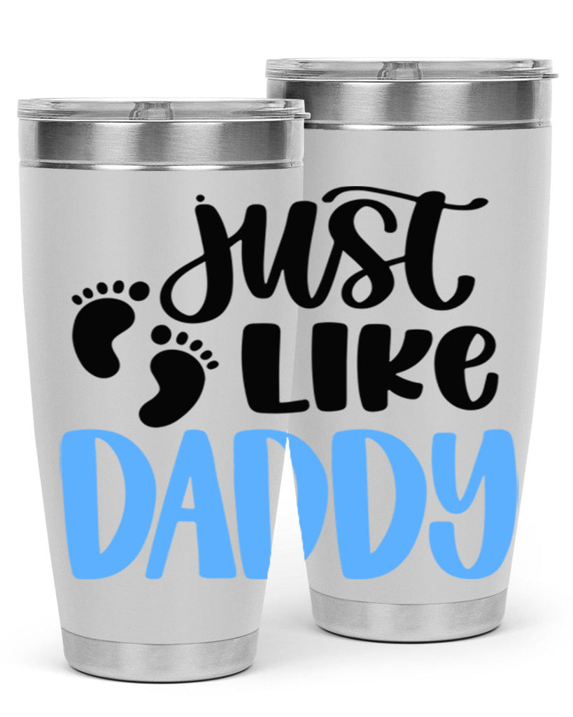 Just Like Daddy Style 77#- baby- tumbler