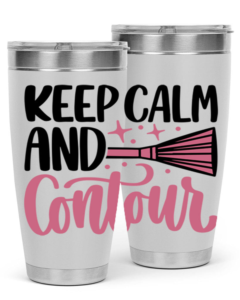 Keep Calm And Contour Style 73#- make up- Tumbler