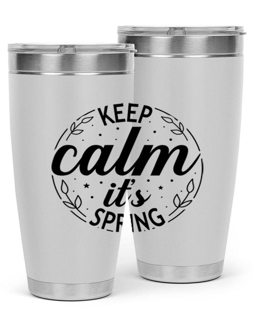 Keep calm its spring  294#- spring- Tumbler
