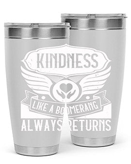 Kindness like a boomerang always returns Style 43#- volunteer- Tumbler