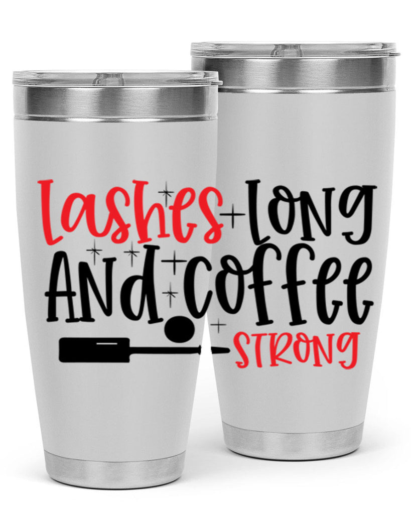 Lashes Long And Coffee Strong Style 232#- make up- Tumbler